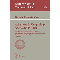 Advances in Cryptology ─ Asiacrypt 2000： 6th International Conference on the Theory and Application of Cryptology and Informatio