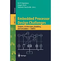 Embedded Processor Design Challenges： Systems， Architectures， Modeling， and Simulation ─ Samos