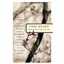 Take Heart： Catholic Writers on Hope in Our Time