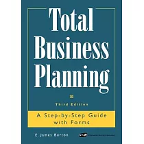 Total Business Planning： A Step─By─Step Guide With Forms