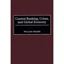 Central Banking， Crises， and Global Economy