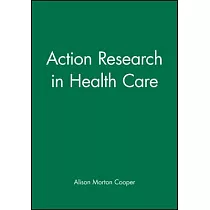 Action Research in Health Care