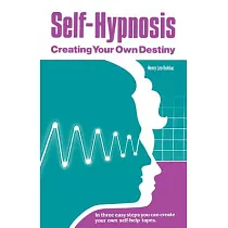 Self Hypnosis： Creating Your Own Destiny