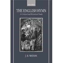The English Hymn： A Critical and Historical Study