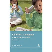 Children’s Language： Consensus and Controversy