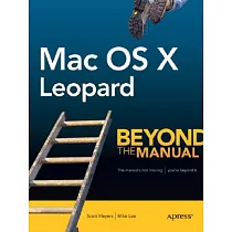 MAC OS X Leopard： Beyond the Manual