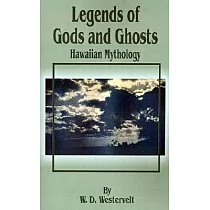 Legends of Gods and Ghosts： Hawaiian Mythology