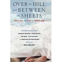 Over the Hill and Between the Sheets： Sex， Love， and Lust in Middle Age