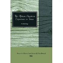 The African American Experience in Texas： An Anthology