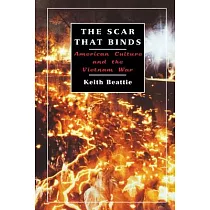 The Scar That Binds： American Culture and the Vietnam War