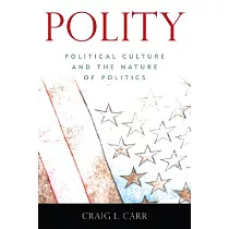 Polity： Political Culture and the Nature of Politics
