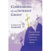 Confessions of an Interest Group： The Catholic Church and Political Parties in Europe
