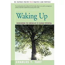 Waking Up： Overcoming the Obstacles to Human Potential