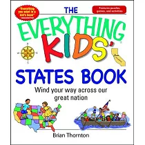 The Everything Kids’ States Book： Wind Your Way Across Our Great Nation