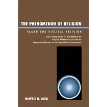The Phenomenon of Religion： Pagan and Biblical Religion