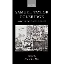 Samuel Taylor Coleridge and the Sciences of Life