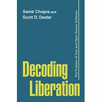 Decoding Liberation： The Promise of Free and Open Source Software