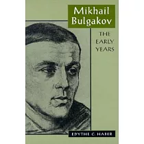 Mikhail Bulgakov： The Early Years