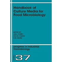Handbook of Culture Media for Food Microbiology： Progress in Industrial Microbiology
