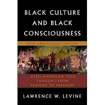 Black Culture and Black Consciousness： Afro─American Folk Thought from Slavery to Freedom
