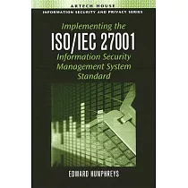 Implementing the ISO/IEC 27001 Information Security Management System Standard