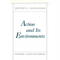 Action and Its Environments： Toward a New Synthesis