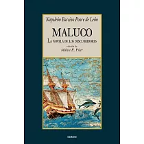 Maluco， la novela de los descubridores