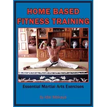 Home─based Fitness Training： Essential Martial Arts Exercises