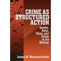 Crime As Structured Action： Gender， Race， Class and Crime in the Making