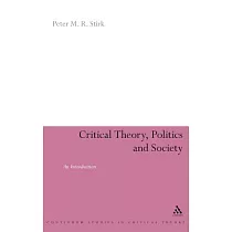 Critical Theory， Politics， and Society： An Introduction