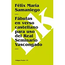 Fabulas En Verso Castellano Para Uso Del Real Seminario Vascongado