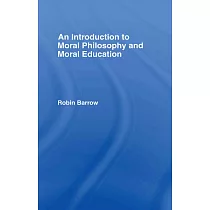 An Introduction to Moral Philosophy and Moral Education