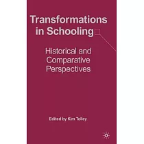 Transformations in Schooling： Historical And Comparative Perspectives