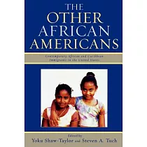 The Other African Americans： Contemporary African and Caribbean Families in the United States
