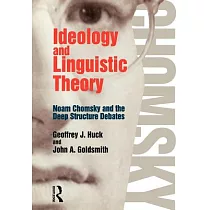 Ideology and Linguistic Theory： Noam Chomsky and the Deep Structure Debates
