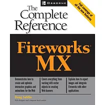 Fireworks Mx： The Complete Reference