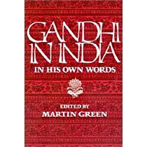 Gandhi in India： In His Own Words