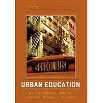 Urban Education： A Comprehensive Guide for Educators， Parents， and Teachers