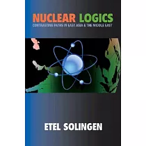 Nuclear Logics： Contrasting Paths in East Asia and the Middle East