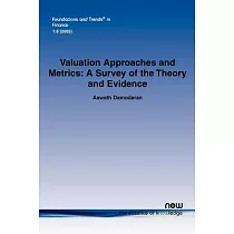 Valuation Approaches and Metrics： A Survey of the Theory and Evidence