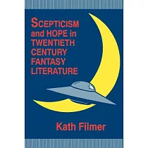 Skepticism and Hope in Twentieth Century Fantasy Literature