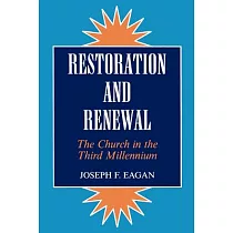 Restoration and Renewal： The Church in the Third Millennium