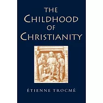 The Childhood of Christianity