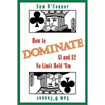 How to Dominate $1 and $2 No Limit Hold ’em