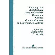 Planning and Architectural Design of Modern Command Control Communications and Information Systems： Military and Civilian Applic