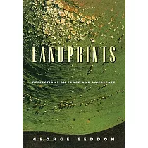 Landprints： Reflections on Place and Landscape