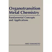 Organotransition Metal Chemistry： Fundamental Concepts and Applications
