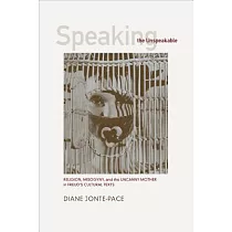Speaking the Unspeakable： Religion， Misogyny， and the Uncanny Mother in Freud’s Cultural Texts