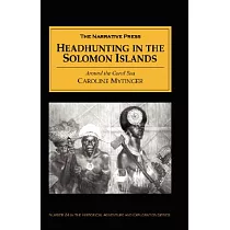 Headhunting in the Solomon Islands： Around the Coral Sea