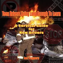 Teen Drivers Living Long Enough to Learn： A Survival Guide for New Drivers
